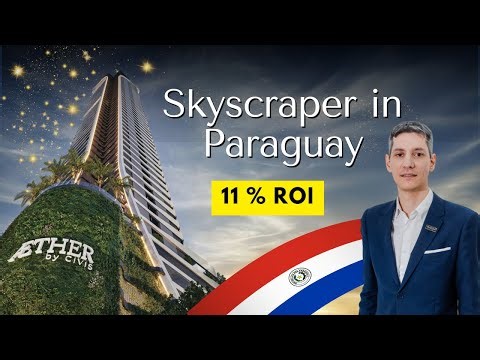 Inside the Skyscraper That’s Making PARAGUAY the New Dubai 🌎 | 11% ROI Explained