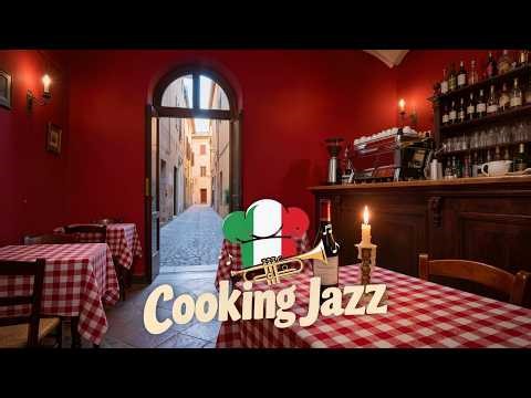 Cooking Dinner Jazz: Italian Night Playlist