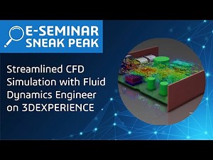 Streamlined CFD Simulation with Fluid Dynamics Engineer on 3DEXPERIENCE