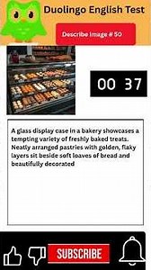Describe Image # 50 | Inside a Bakery Dream 🍰 | Duolingo English Test