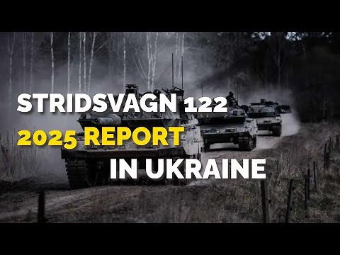 Stridsvagn 122 - 2025 Report Ukraine’s Swedish Tanks in Combat