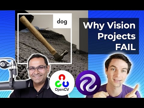 Why Computer Vision Projects Fail | OpenCV + Roboflow Webinar - Apr 8, 2021