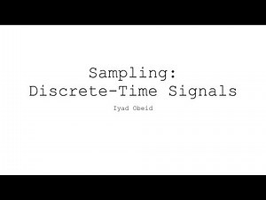 Sampling: Discrete-Time Signals
