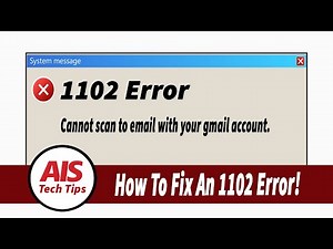 Gmail to Scan Print Problems? How To Fix An 1102 Error