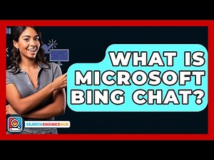 What Is Microsoft Bing Chat? - SearchEnginesHub.com