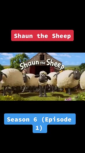 ‏Shaun The Sheep (Season 6) for the first time 🔥🔥🔥🔥