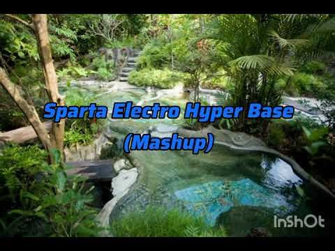 Sparta Electro Hyper Base (Mashup)