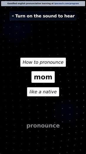 How to pronounce mom in American English