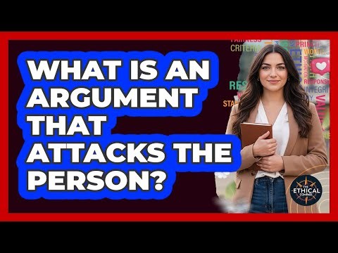 What Is An Argument That Attacks The Person?