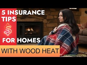 5 Insurance Tips For Homes Heating With Firewood (Stoves, Boilers Fireplaces)