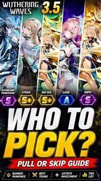 Wuthering Waves 3.5 Pull Guide | Every Banner Ranked (Pull or Skip?)