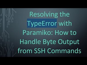 Resolving the TypeError with Paramiko: How to Handle Byte Output from SSH Commands