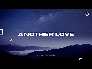 Tom Odell - Another Love (Clean - Lyrics)