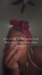 Cousin on Love Island? How to React When They're the Most Hated