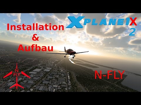 Installation und Aufbau des X Plane 12 | Flugschule | Tutorial | X Plane 12 | N-Fly