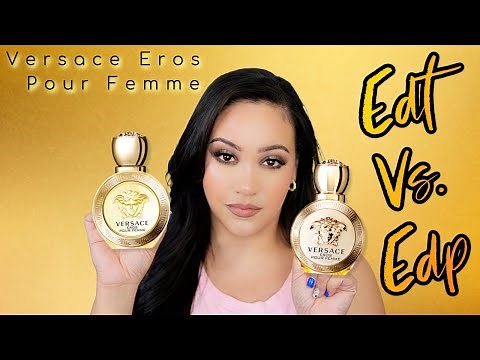 VERSACE EROS POUR FEMME EDT VS EDP | WHICH ONE IS BETTER?