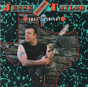 Jesse "Guitar" Taylor - Last Night