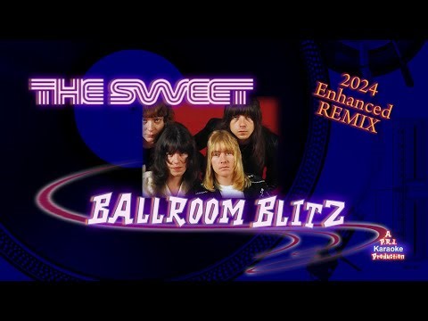 Sweet - Ballroom Blitz (2024) - Karaoke w/Bkgds Epic HD