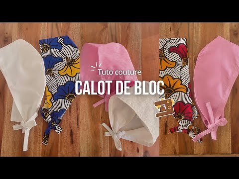 Tuto couture - Calot de bloc