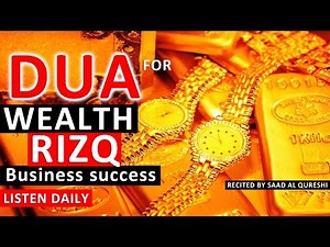 Dua / Supplication for Gaining Wealth - Dua for Rizq and Wealth - Rizq Ki Dua by Saad al Qureshi