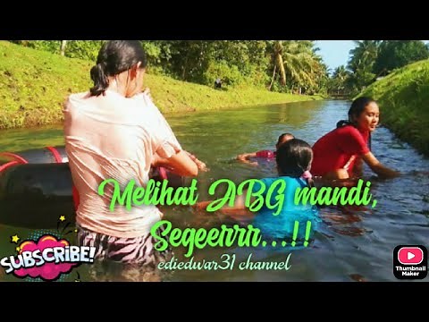 Melihat Cewek-Cewek cantik mandi di sungai,!! see beautiful girls bathing in the river.!!