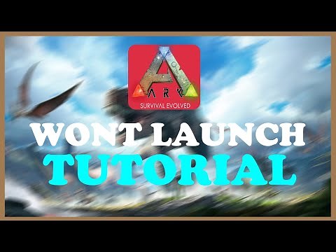 ARK Survival Evolved - Fix Crash on Start up - TUTORIAL | 2022