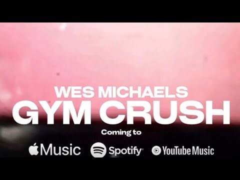 GYM CRUSH by Wes Michaels