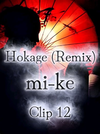 #CapCut #mike #hokage #remix #clip12 @- mike -