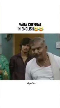 vada chennai movie English version 😂😂😂