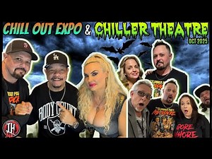 CHILL OUT EXPO & CHILLER THEATRE OCT 2025 • Pop Culture & Horror Conventions • 25+ Celeb Autos!