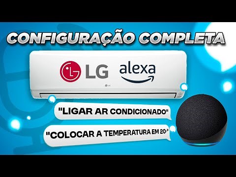 Como CONTROLAR o AR CONDICIONADO LG pela ALEXA (ECHO DOT) | TUTORIAL COMPLETO