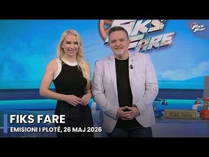 Episodi i plotë - Fiks Fare, 26 Maj 2026