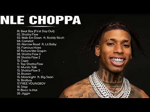 NLE Choppa Greatest Hits Playlist 2022 - Best Hits Colections 2022 of NLE Choppa