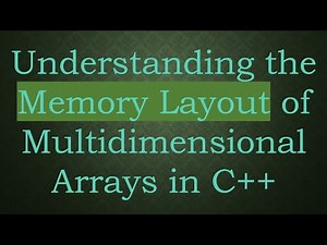 Understanding the Memory Layout of Multidimensional Arrays in C++