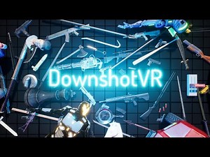 Playing Downshot Vr