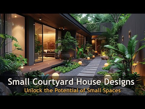 Small Courtyard House Designs - Inspiring Small Space Living