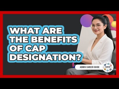 What Are The Benefits Of CAP Designation?