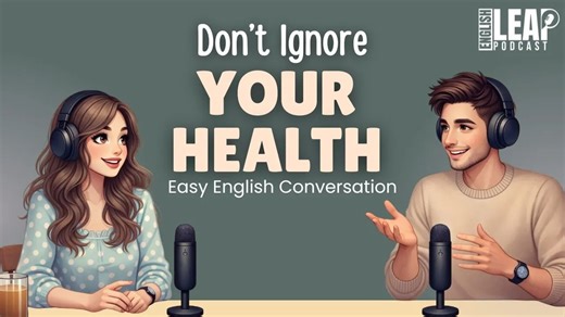 英语播客 | 用英语谈论健康 Talking About Health in English | English Podcast