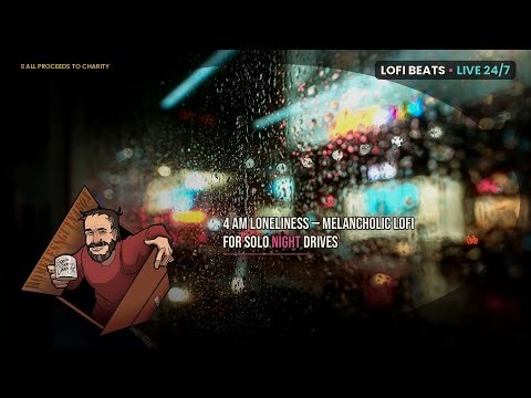 4 AM Loneliness — Melancholic Lofi for Solo Night Drives