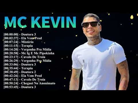 MC Kevin Playlist 2026 💎 As 15 Melhores Músicas Do Ano Para Seu Role De Carro E Churrasco Mix