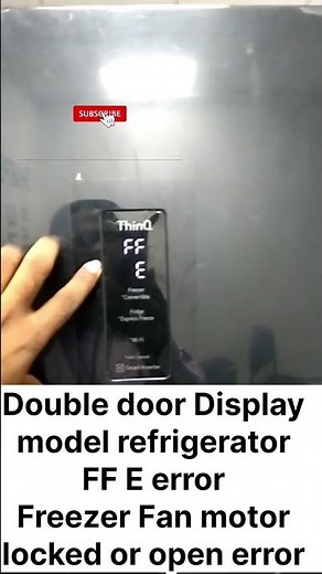 FF ERROR on LG Double Door Refrigerator: Fan Motor Causes and Solutions