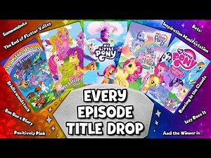 Every My Little Pony Episode Title Drop (1984-2024) ⏐ MLP 40th Anniversary