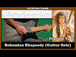Bohemian Rhapsody Guitar Solo (Queen) + PRACTICE Tips (w/TABS)