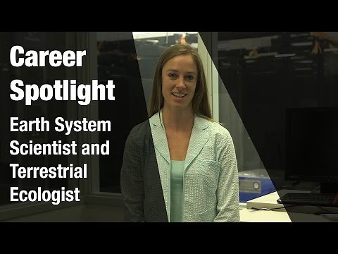 Career Spotlight: Earth System Scientist and Terrestrial Ecologist