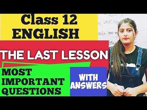 THE LAST LESSON MOST IMPORTANT QUESTIONS CLASS 12 ENGLISH