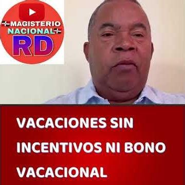 VACATION WITHOUT INCENTIVES OR HOLIDAY BONUS