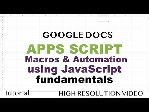 Google Docs - Apps Script with JavaScript, Macros, Script Editor Tutorial