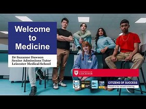 Leicester Medical School Course and Admissions Talk 2026 Entry