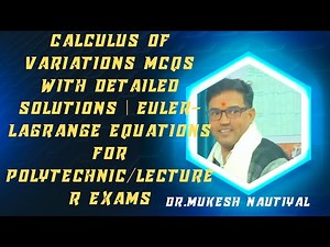 Calculus of Variations MCQs with Detailed Solutions | Euler-Lagrange Equations for Poly/Lecturer