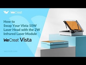 How to Swap Your Vista 10W Laser Head with the 2W Infrared Laser Module